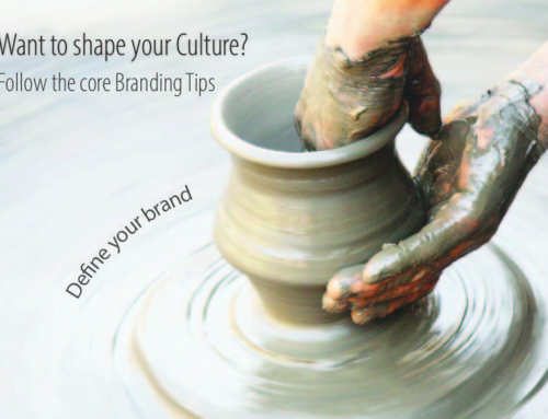 Want to shape your Culture? Follow the core Branding Tips