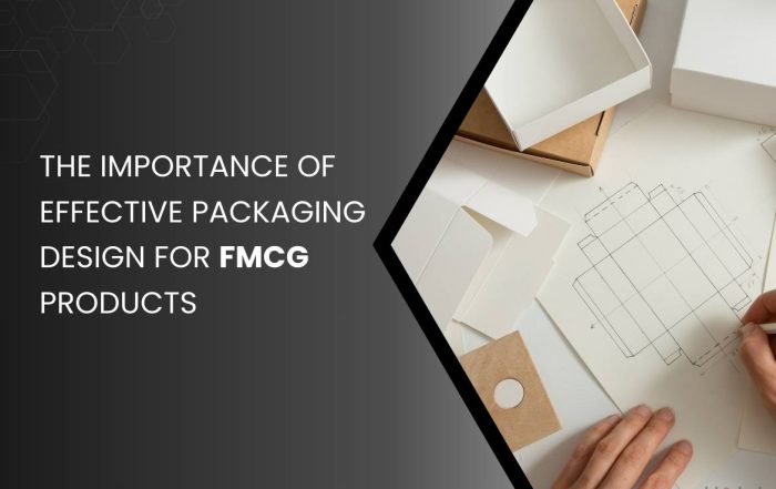 Importance of Effective Packaging Design for FMCG Products